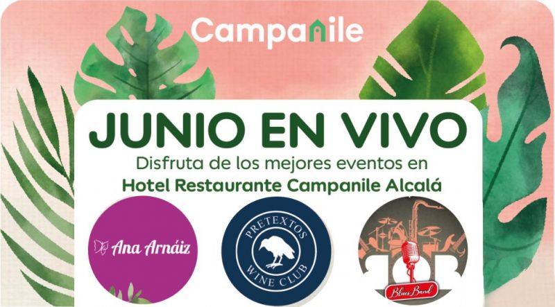 ¡Junio en Vivo! No te pierdas nuestras propuestas para este mes de Junio en el Hotel Campanile