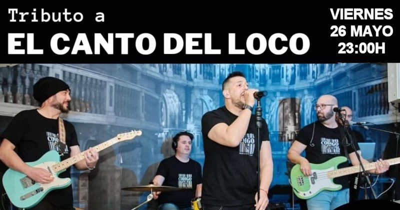 Tributo a El Canto del Loco, viernes 26/05/2023 en Mombasa